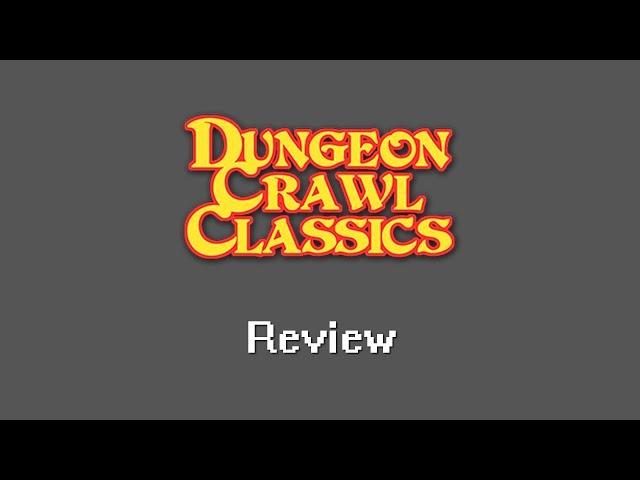 RPG Crawler Reviews: Dungeon Crawl Classics RPG
