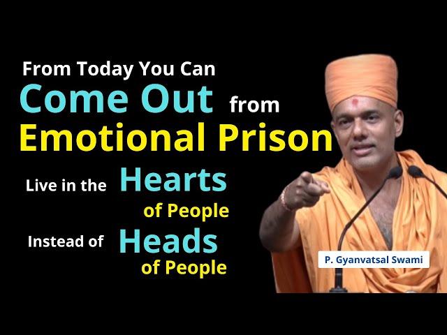 Come Out from Emotional Pris...| Gyanvatsal Swami @Life20official  | Gyanvatsal Swami Motivational Speech