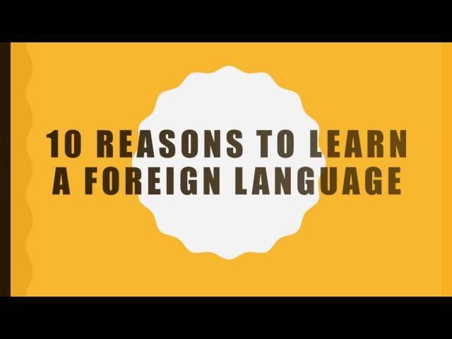 10 Reasons to learn a foreign language