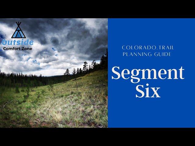 Colorado Trail Planning Guide: Segment Six