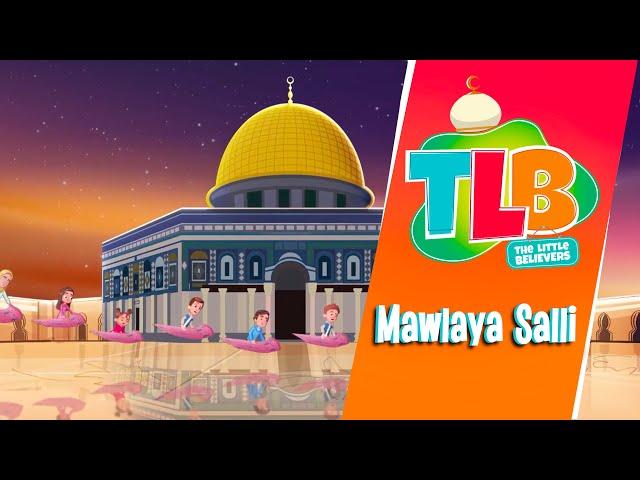 TLB - Mawlaya Salli | Vocals Only Animated Song