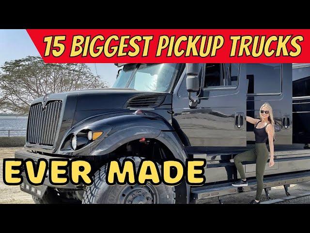 15 Biggest Pickup Trucks in the World Ever Made!