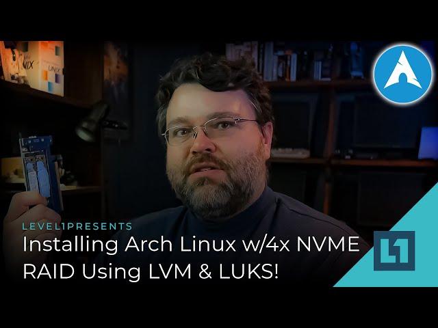 Installing Arch Linux w/4x NVME RAID! LVM & LUKS!
