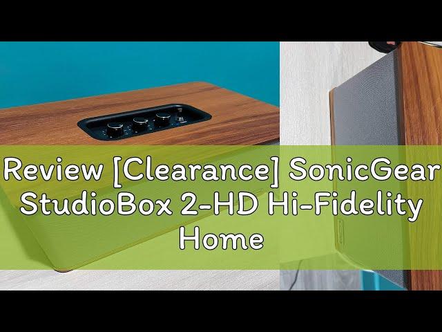 Review [Clearance] SonicGear StudioBox 2-HD Hi-Fidelity Home Bluetooth Speaker With Elegant Design