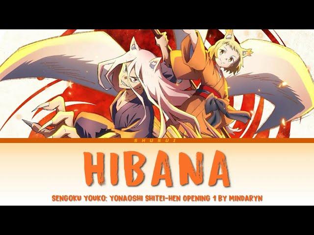 Sengoku Youko: Yonaoshi Shitei-hen - Full Op 1 [HIBANA] by MindaRyn | Lyrics (Romaji-English-Kanji)