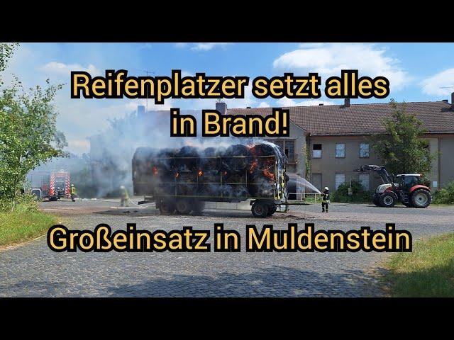 Großbrand am Bahnhof - Reifenplatzer setzt Stroh-Anhänger in Vollbrand - Muldenstein am 20.07.2024