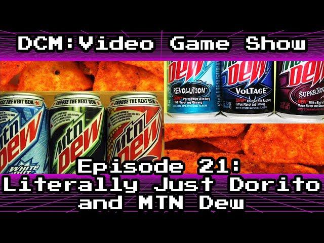 Literally Just an Episode About Doritos and MTN Dew - DCM EP 21