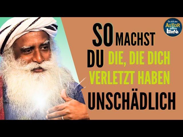 TU DAS! Wenn Man Dich Schlecht Behandelt oder Verletzt Hat| Mit Ärger Wut Umgehen SADHGURU (Deutsch)