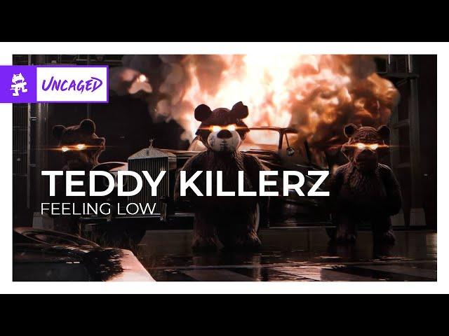Teddy Killerz - Feeling Low [Monstercat Release]