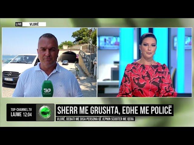 Top Channel/Sherr me grushta, edhe me policë/Vlorë, debati me disa persona që jepnin scooter me qera