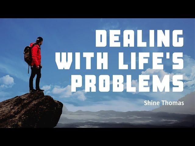 DEALING WITH LIFE PROBLEMS | Rev. Shine P. Thomas | City Harvest AG Church