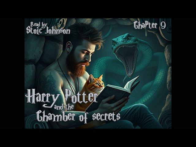 Harry Potter and the chamber of secrets - Book reading - chapter 9