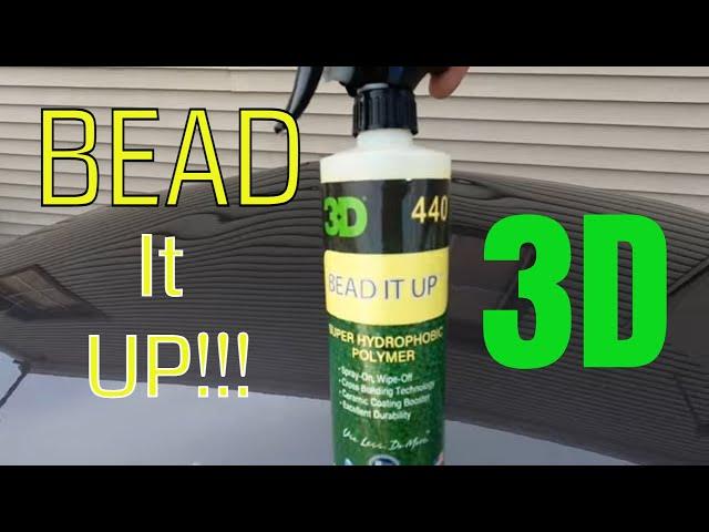 BEAD IT UP!  3D Bead It Up Super Hydrophobic Polymer/Ceramic Spray Sealant! Better Than Bead Maker?