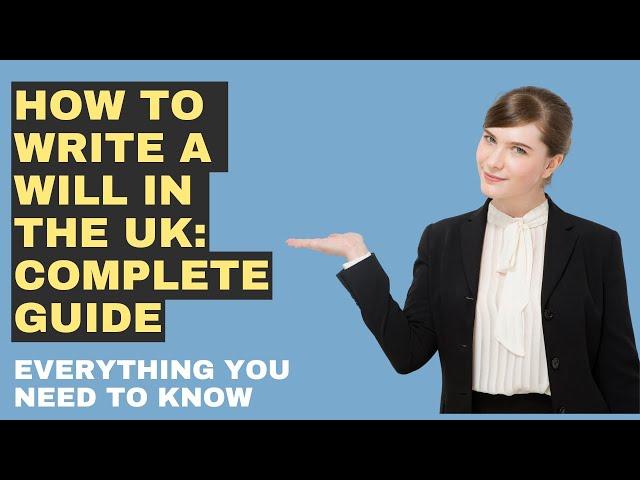 How To Write A Will In The UK: Complete Guide