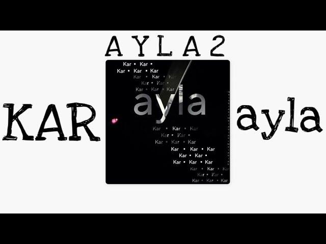 “ K A R “  Ayla 2 “  Կար “  Այլա 2 “