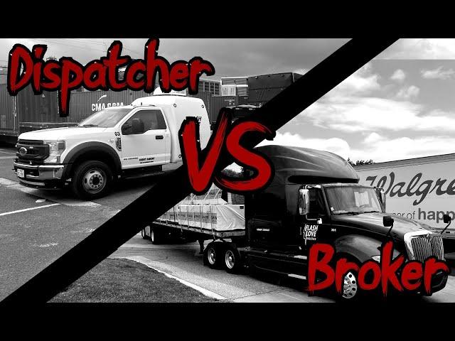 THE DIFFERENCE BETWEEN A BROKER AND A DISPATCHER!