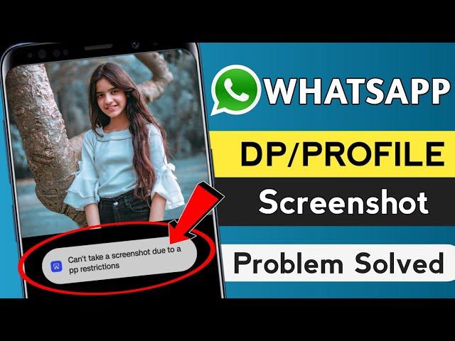 Whatsapp Profile Photo Screenshot Problem Solution | Whatsapp DP Privacy