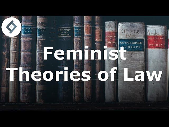 Feminist Theories of Law | Jurisprudence