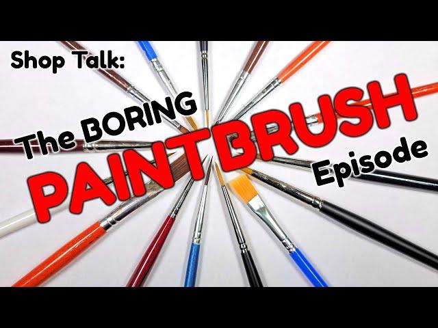 The Boring Paint Brush Episode