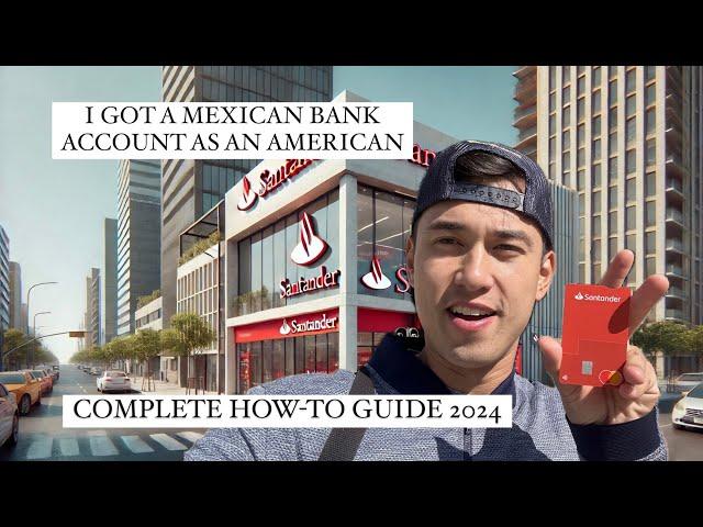 HOW TO GET A MEXICAN BANK ACCOUNT AS AN AMERICAN GRINGO LIVING IN TIJUANA (2024 GUIDE)