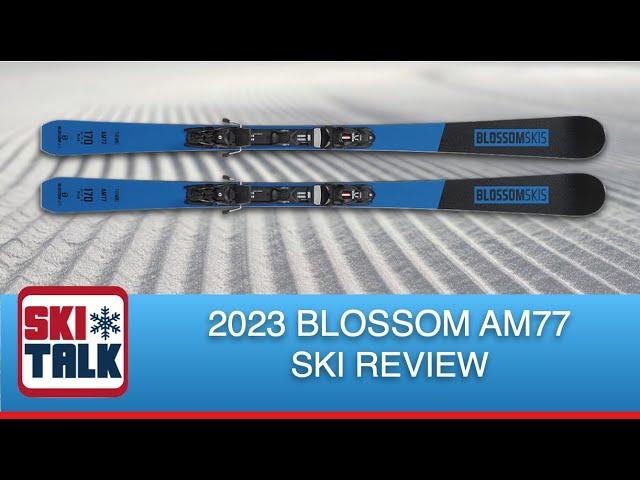 2023 Blossom AM77 Review from SkiTalk.com