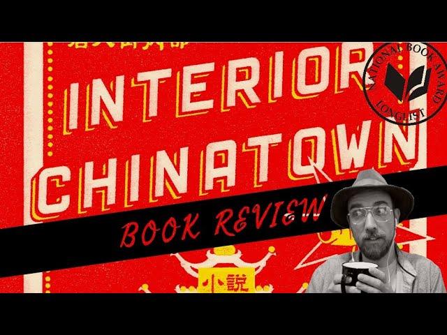 Interior Chinatown | BOOK REVIEW | National Book Award Long List | 2020