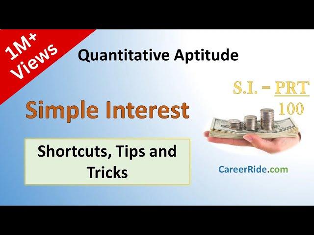 Simple Interest - Shortcuts & Tricks for Placement Tests, Job Interviews & Exams