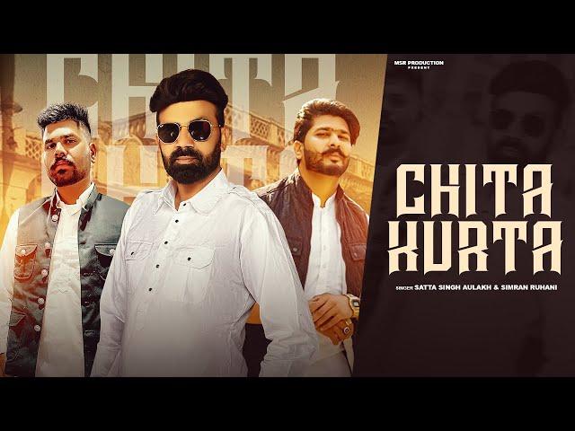 Chita kurta (Official Music Video) | Satta Singh Aulakh | New Punjabi Song 2024