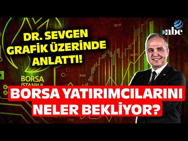 Bu Hafta Borsa Yatırımcısını Neler Bekliyor? Dr. Nuri Sevgen Grafik Üzerinde Anlattı