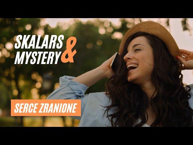 SKALARS & MYSTERY - SERCE ZRANIONE [Official Video 2022]