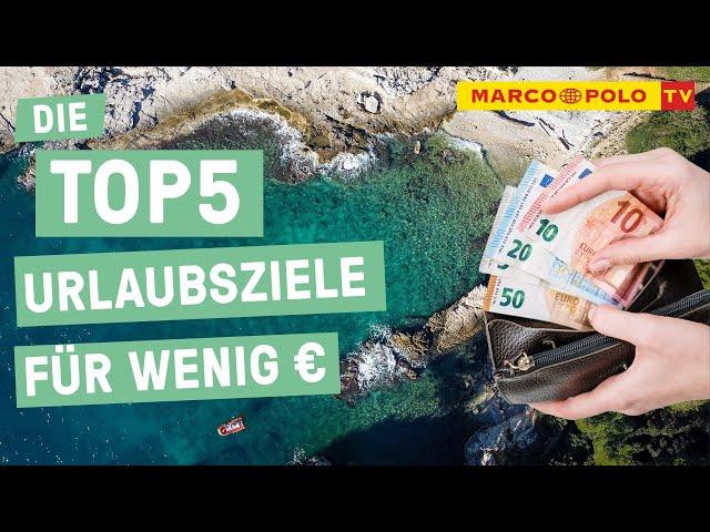 Goodbye Inflation! - Die Top 5 Top-Urlaubsziele für wenig Geld