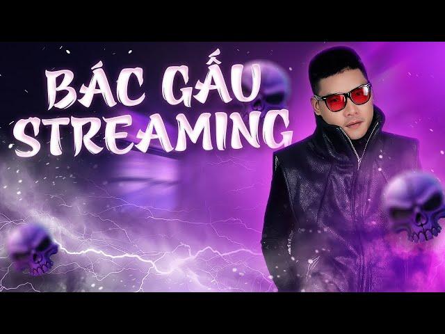 BÁC GẤU STREAMING !