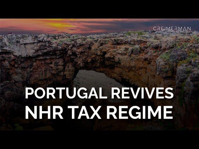 Portugal's Non-Habitual Resident (NHR) Regime Is BACK! | What You Need to Know 