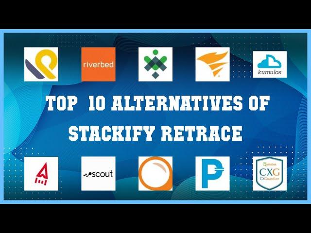 Stackify Retrace | Top 20 Alternatives of Stackify Retrace