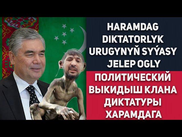 Turkmenistan Haramdag Diktatorlyk Urugynyň Syýasy Jelep Ogly