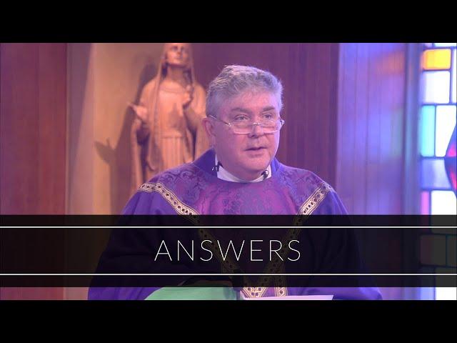 Answers | Homily: Father Charles Gallagher, SJ