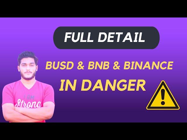 BUSD FUD || BUSD & BNB COIN & BINANCE EXCHANGE IN DANGER BE SAFE