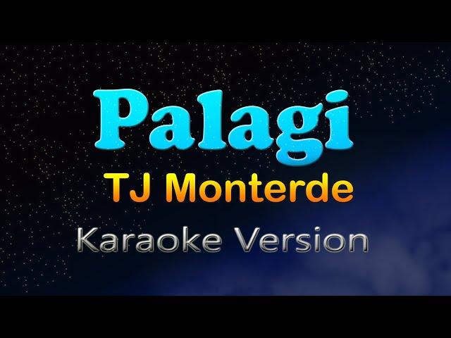 PALAGI - TJ Monterde (Karaoke Version)