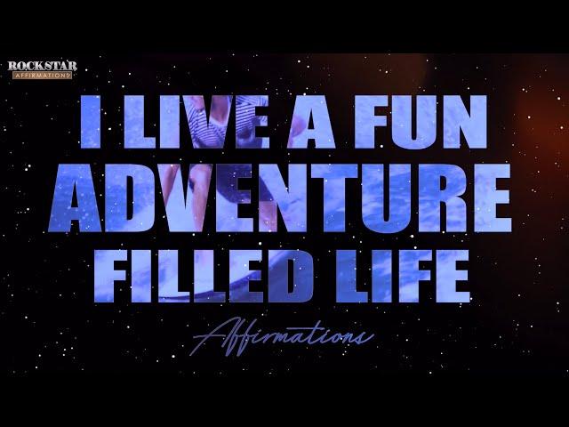 I Live A Fun Adventure Filled Life - Super-Charged Affirmations