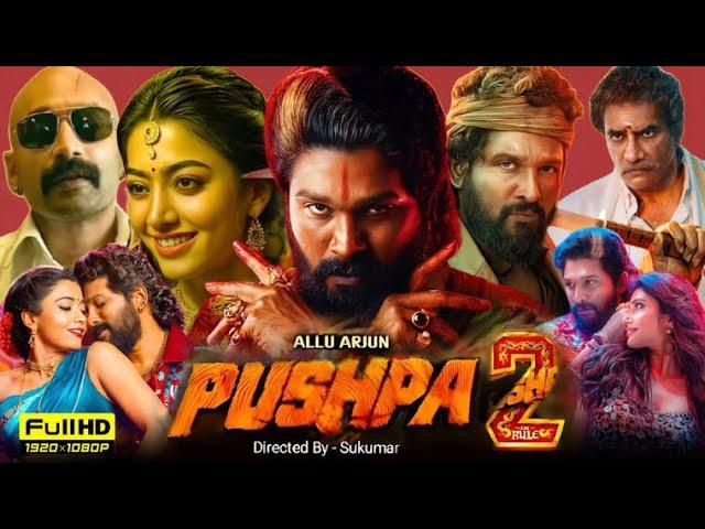 Pushpa 2 The Rule Full Movie Hindi Dubbed | Allu Arjun, Rashmika M, Fahad Faasil | HD Review & Facts