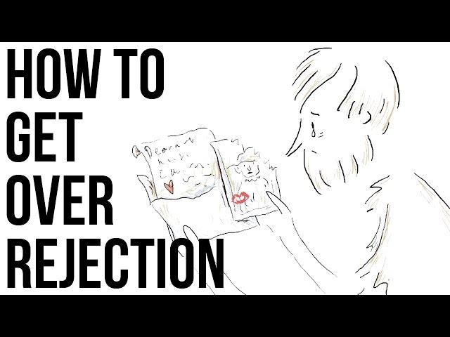 How To Get Over Rejection