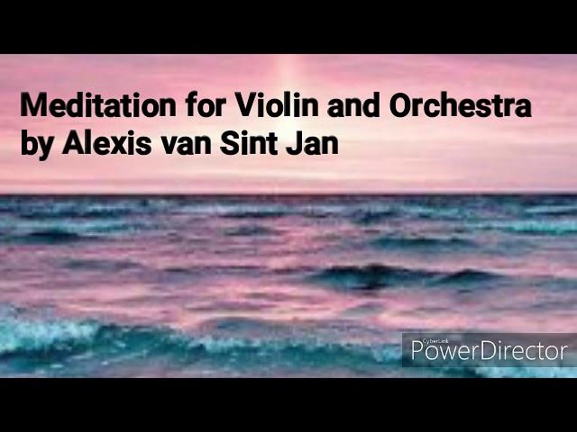 Alexis van Sint Jan - Meditation for Violin and Orchestra