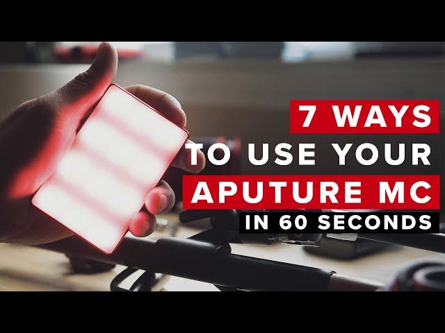 7 Ways to Use Your Aputure MC IN 60 SECONDS