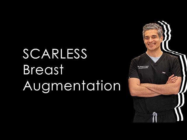 Scarless Breast Augmentation | No Scar Breast Implants for Perfect Results by Dr. Sajan