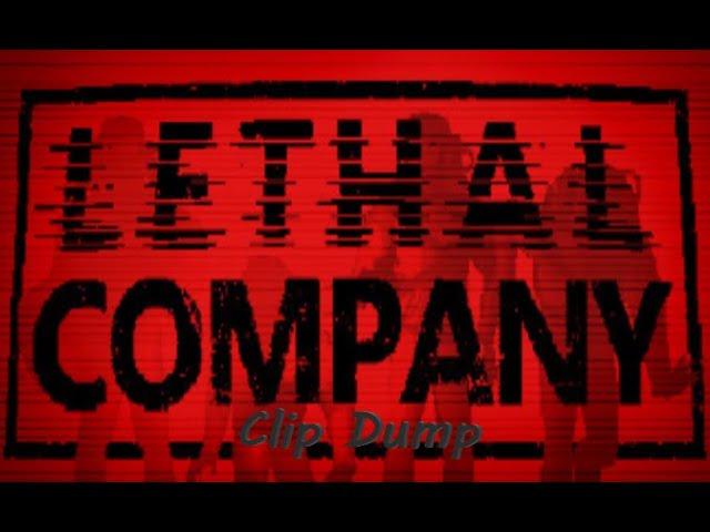 Lethal Company Clip Dump