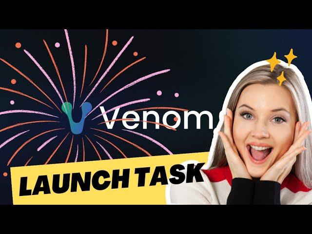 How To Do The Final Launch Task On Venom Network For A Possible $5000 Airdrop