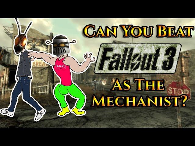 Can You Beat Fallout 3 As The Mechanist?