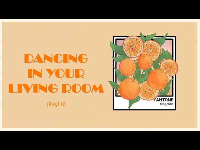 dancing in your living room, just enjoying life  // "oldies" playlist