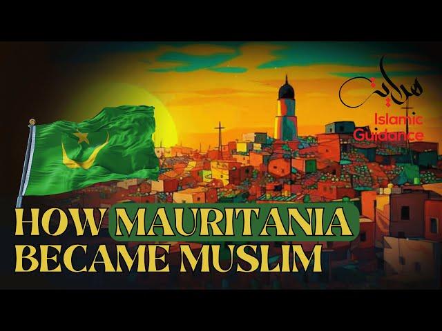 How Mauritania Became Muslim (Bilad Al-Shinqit)