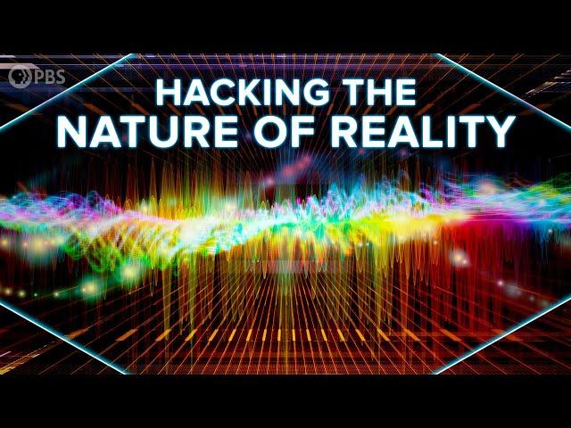 Hacking the Nature of Reality